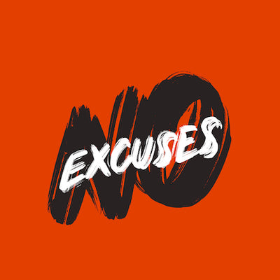 EXCUSES!